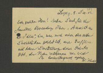 2 vues  - Wundt, W[ilhelm Max]. 1 c.a.s. à Edouard Claparède. - Leipzig, 8 décembre 1902. (All.) (ouvre la visionneuse)