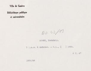 7 vues  - Soret, Frédéric. 3 lettres autographes signées à Kräuter. - Sans lieu, 1854. 6 f. in-quarto (ouvre la visionneuse)