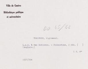 3 vues Thalberg, S[igismond]. Lettre autographe signée à Madame Robinson. - Folkestone, 2 décembre [?]. (Anglais). 2 f. in-octavo, dont un blanc