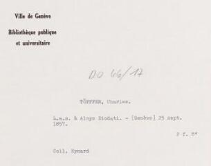 2 vues Töpffer, Ch[arles]. Lettre autographe signée à Al[oys] Diodati. - [Genève] 25 septembre 1857. 2 f. in-octavo