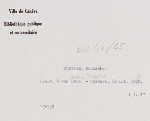 3 vues T[öpffer], R[odolphe]. Lettre autographe signée à son père. - Soleure, 10 octobre 1818. 1 f. in-quarto