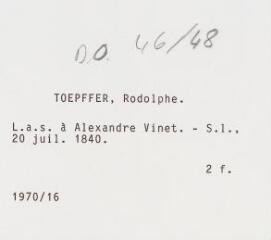 5 vues  - Töpffer, R[odolphe]. Lettre autographe signée à Alexandre Vinet. - Sans lieu, 20 juillet 1840. 2 f. (ouvre la visionneuse)