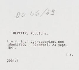2 vues - Töpffer, R[odolphe]. Lettre autographe signée à un correspondant non identifié. - [Genève], 23 septembre 1841. 1 f. (ouvre la visionneuse)