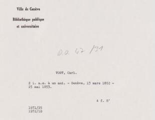 4 vues - Vogt, Carl. 2 lettres autographes signées à un ami. - Genève, 13 mars 1852 - 25 mai 1853. 4 f. in-octavo (ouvre la visionneuse)