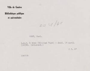 3 vues Vogt, C[arl]. Lettre autographe signée à Wowo (William Vogt). - Genf, 19 avril [18]85. (Allemand). 2 f. in-octavo