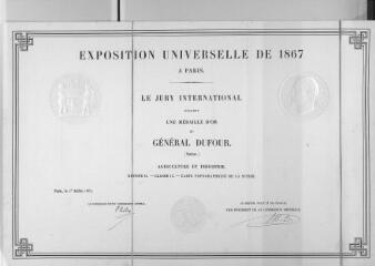 1 vue  - Diplôme de l\'Exposition universelle de 1867 de Paris décernant une médaille d\'or à Dufour pour sa carte topographique. Paris, 1er juillet 1867. (ouvre la visionneuse)