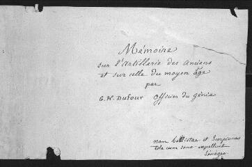 515 vues  - G.-H. Dufour, « Mémoire sur l’artillerie des anciens et sur celle du moyen âge », sans date manuscrit autographe, incomplet (ouvre la visionneuse)