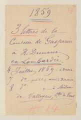 12 vues Gasparin, comtesse [Valérie] de. 3 l.a.s. à [Henry Dunant]. - Valleyres près Orbe, 4 juillet 1859, 8 juillet 1859, 21 juillet 1859