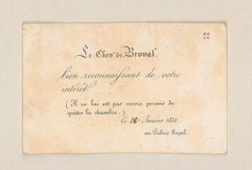 2 vues  - Broval, Chevalier de [Thomas François Manche (1756-1832), dit]. Carte imprimée. - Paris, 18 janvier 1830. Secrétaire particulier de Louis-Philippe (ouvre la visionneuse)