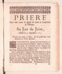 8 vues  - Imprimé intitulé \'Priere faites dans toutes les Eglises du comté de Neufchâtel et Vallangin, au jour du Jeûne, célébré le 21 septembre 1702\'.- sans lieu ni date (ouvre la visionneuse)