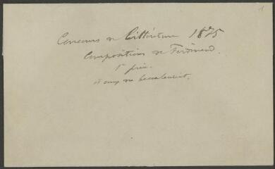 8 vues  - 2 poèmes conservés dans 1 enveloppe sur laquelle Ferdinand de Saussure a noté: \'Concours de littérature 1875, composition de Ferdinand. 1er prix et comp[osition] au baccalauréat\'. Textes autographes (ouvre la visionneuse)
