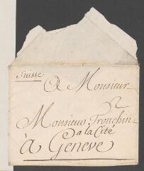 2 vues  - [Goyon de Matignon, Jacques (1689-1751) de]. Enveloppe d\'une lettre, non autographe, à [Jean] Tronchin, à la Cité, à Genève.- Sans date (ouvre la visionneuse)