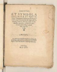 24 vues  - \'Societas et symbola doctrinae et morum Arii et Trideitarum modernorum Arianorum eorum [...]\'- Sans lieu, 1565 (ouvre la visionneuse)